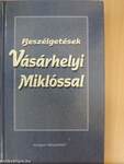 Beszélgetések Vásárhelyi Miklóssal