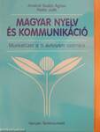 Magyar nyelv és kommunikáció - Munkafüzet a 11. évfolyam számára