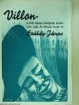 Villon a költő huszonnégy verse, amelyeket halála után négy és félszáz évvel írt Erdődy János