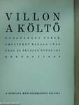 Villon a költő huszonnégy verse, amelyeket halála után négy és félszáz évvel írt Erdődy János