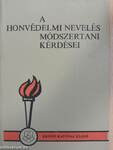 A honvédelmi nevelés módszertani kérdései