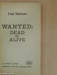 Wanted: Dead or Alive