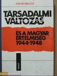 Társadalmi változás és a magyar értelmiség 1944-1948