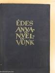 Édes anyanyelvünk