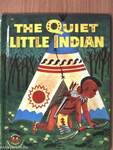 The Quiet Little Indian