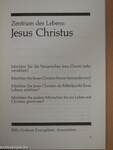 Zentrum des Lebens: Jesus Christus