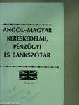 Angol-magyar kereskedelmi, pénzügyi és bankszótár