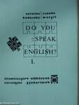 Do you speak English? I-IV.