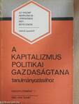 A kapitalizmus politikai gazdaságtana tanulmányozásához I-II.