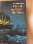 Choral am Ende der Reise