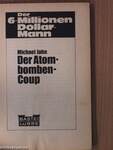 Der Atombomben-Coup