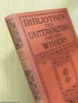 Bibliothek der Unterhaltung und des Wissens-Jahrgang 1914-Sechster Band (gótbetűs)