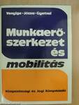 Munkaerő-szerkezet és mobilitás