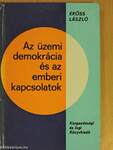 Az üzemi demokrácia és az emberi kapcsolatok