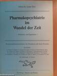 Pharmakopsychiatrie im Wandel der Zeit