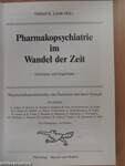 Pharmakopsychiatrie im Wandel der Zeit