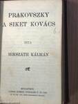 Kisértet Lublón/Egy választás Magyarországon vagy a körtvélyesi csiny/Prakovszky a siket kovács