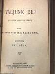 Fanni hagyományai/Manfred/A Violka Vera s egyéb elbeszélések/Váljunk el!/Deák Ferencz 1861-iki első felirati beszéde/A lelánczolt Prometheüsz/Vadász-történetek/Bohém-élet/A magyarok tetteiről