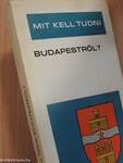 Mit kell tudni Budapestről?