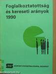 Foglalkoztatottság és kereseti arányok 1990