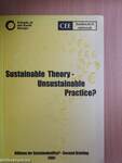 Sustainable Theory - Unsustainable Practice?