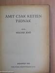 Amit csak ketten tudnak