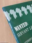 Wanted: Servant Leaders