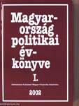 Magyarország politikai évkönyve 2002. I.