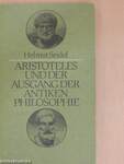 Aristoteles und der Ausgang der antiken Philosophie