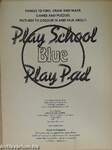 Play School - Play Pad: Blue