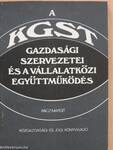 A KGST gazdasági szervezetei és a vállalatközi együttműködés