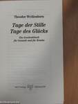 Tage der Stille/Tage des Glücks