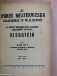 Az iparos mestervizsga kérdésekben és feleletekben