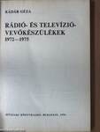 Rádió és televízió vevőkészülékek 1972-1975