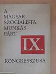 A Magyar Szocialista Munkáspárt IX. kongresszusa