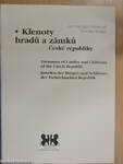 Klenoty hradu a zámku Ceské republiky/Treasures of Castles and Chateaux of the Czech Republic/Juwelen der Burgen und Schlösser der Tschechischen Republik