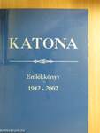 Katona Emlékkönyv 1942-2002