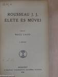 Rousseau J. J. élete és művei I. (töredék)