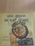 Mia drahn de Zeit zrugg