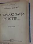 Gyüjtemény Ady Endre verseiből/Tragédia/Szétfoszlott idyllek-Ő felsége látogatása/Esti út/Tallózó évek/Vallomások és tanulmányok/A tavasz napja sütötte...