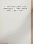 II. Conferentia Hungarica Pro Therapia et Investigatione in Pharmacologia