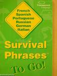 French, Spanish, Portuguese, Russian, German, Italian Survival Phrases To Go!