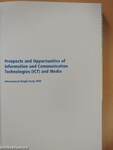 Prospects and Opportunities of Information and Communication Technologies (ICT) and Media