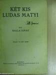 Két kis Ludas Matyi/Hebehurgya Jancsi