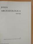 Folia Archaeologica XXVIII.