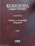 Ki kicsoda a magyar oktatásban 2006. I-II.