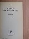 Schmutz auf weisser Weste