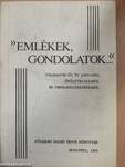 »Emlékek, gondolatok...«