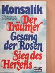 Der Träumer/Gesang der Rosen/Sieg des Herzens