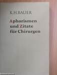 Aphorismen und Zitate fur Chirurgen